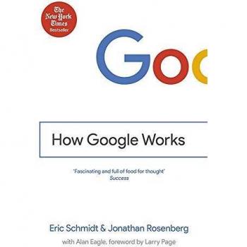 Cómo Funciona Google - Eric Schmidt - Guía Completa sobre Estrategias y Tecnología de Google