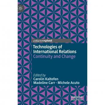 Technologies of International Relations: Continuity and Change