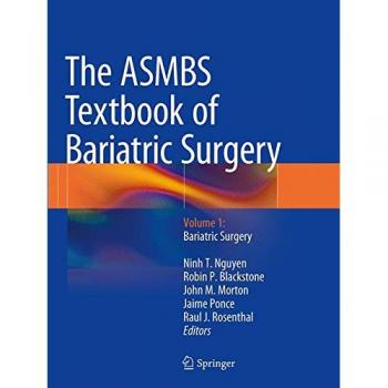 The ASMBS Textbook of Bariatric Surgery: Volume 1: Bariatric Surgery