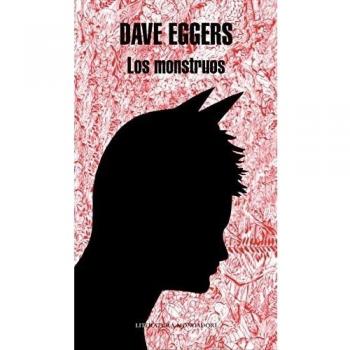 Los monstruos - Dave Eggers