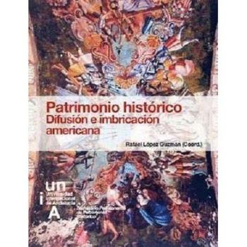 Patrimonio histórico. Difusión e imbricación americana.