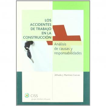 Los accidentes de trabajo en la construcción: Análisis de causas y responsabilidades