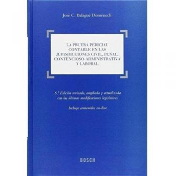 La prueba pericial contable en las jurisdicciones civil, penal, contencioso-administrativa y laboral