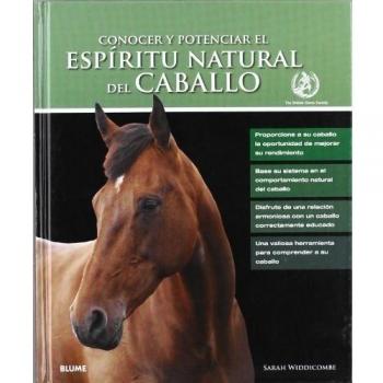 Esp¡ritu natural del caballo: Conocer y potenciar el espíritu natural del caballo - Widdicombe, Sarah;British Horse Society