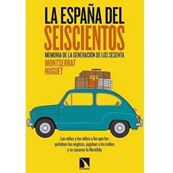 La espana del seiscientos memoria de la generacion de los sesenta 750 mayor
