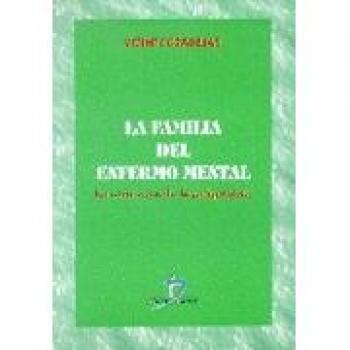 La familia del enfermo mental. La otra cara de la psiquiatría
