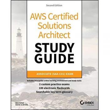 AWS Certified Solutions Architect Study Guide: Associate SAA-C01 Exam, 2nd Edition