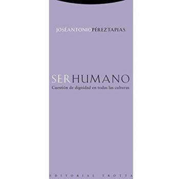 Ser humano: Cuestión de dignidad en todas las culturas