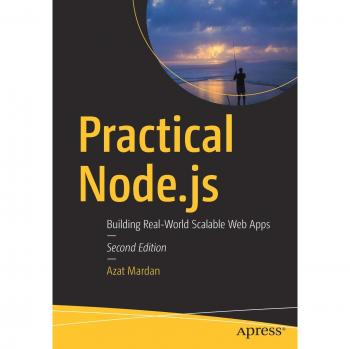 Practical Node.js: Building Real-World Scalable Web Apps