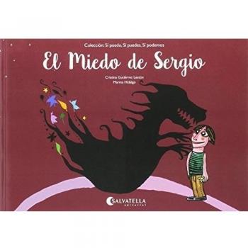 El Miedo de Sergio: Sí puedo, sí puedes, sí podemos: 1 - Cristina Gutiérrez Lestón