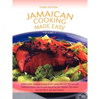 Jamaican Cooking Simplified: Volume I - Authentic Recipes and Techniques