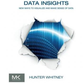 Data Insights: New Ways to Visualize and Make Sense of Data