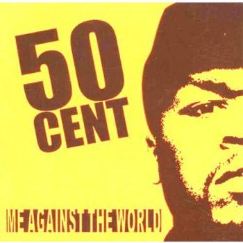 Me Against the World - 50 Cent