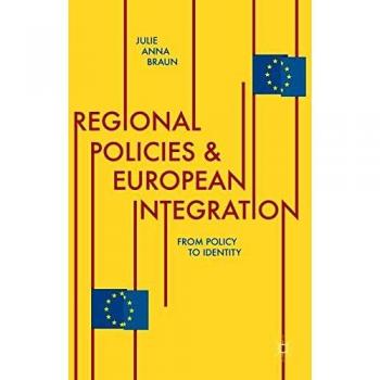Regional Policies and European Integration: From Policy to Identity