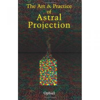 Art and Practice of Astral Projection