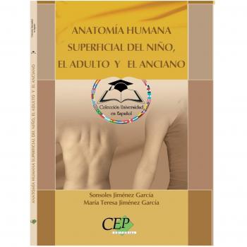 Anatomía Humana Superficial del niño, el Adulto y el Anciano. Colección Universidad en Español