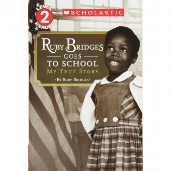 Ruby Bridges Goes to School: My True Story (Scholastic Reader Level 2)