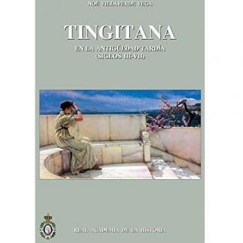 Tingitana en la antigüedad tardía - Villaverde Vega, Noé