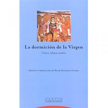 La Dormición De La Virgen. Cinco Relatos Árabes