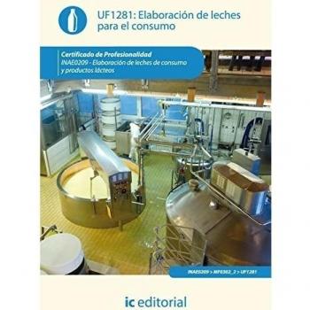 Elaboración de leches para el consumo. inae0209 - elaboración de leches de consumo y productos lácteos