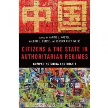 Citizens and the State in Authoritarian Regimes: Comparing China and Russia