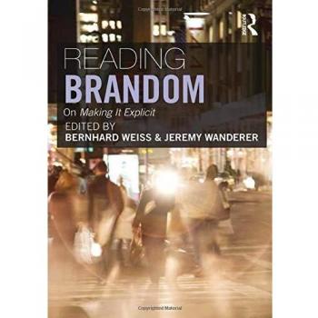 Reading Brandom: On Making It Explicit