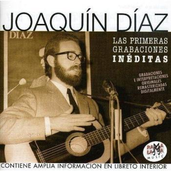 Las Primeras Grabaciones Ineditas - Joaquin Diaz