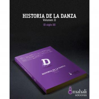 Historia de la danza. Volumen 2: El siglo XX