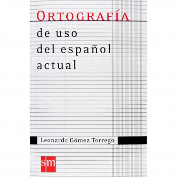 Ortografía de uso del español actual: Colección Gómez Torrego - 9788467515688: Ortografia De USO Del Espanol Actual