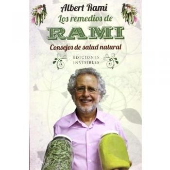 LOS REMEDIOS DE RAMI: CONSEJOS DE SALUD NATURAL - Albert Rami Romeu