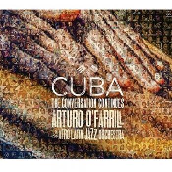 Cuba: The Conversation Continued - Arturo O'farrill