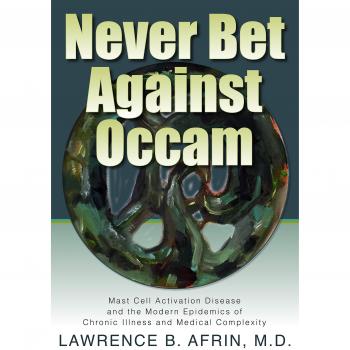 Never Bet Against Occam: Understanding Mast Cell Activation Disease and Chronic Illness Complexity