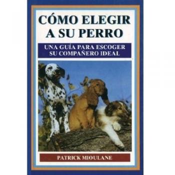 COMO ELEGIR A SU PERRO