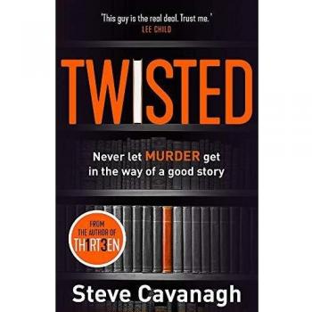Twisted: Bestseller de The Sunday Times por Steve Cavanagh - Autor de THIRTEEN