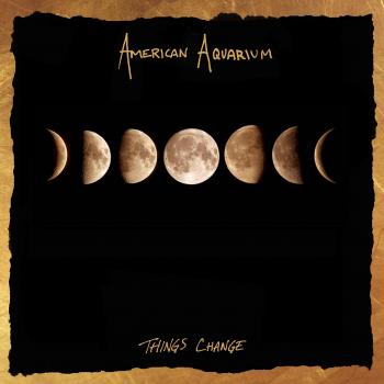 Things Change - American Aquarium Vinyl Record