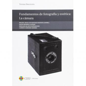Fundamentos de fotografía y estética: la cámara