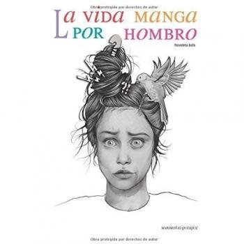 La vida manga por hombro: Noveleta bufa