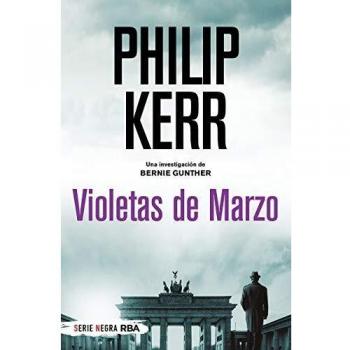 March Violets (Berlin Noir Trilogy, Book 1) by Philip Kerr