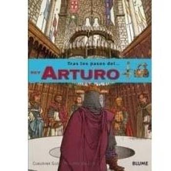 Tras los pasos del Rey Arturo: Rey Arturo