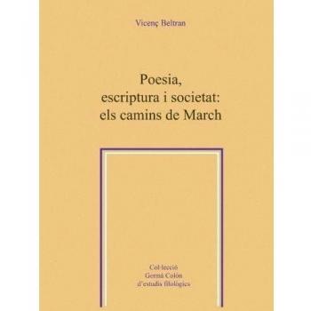 Poesia, escriptura i societat: els camins de March