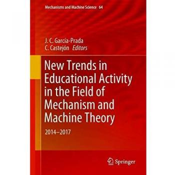 New Trends in Educational Activity in the Field of Mechanism and Machine Theory: 2014-2017: 64