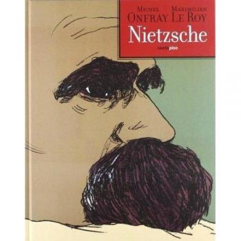 Nietzsche - 2ª Edición: Crearse libertad - Onfray, Michel/le Roy, Maximilien