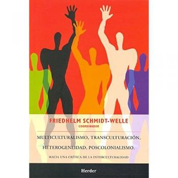 Multiculturalismo, transculturación, heterogeneidad, poscolonialismo. Hacia una: Hacia una crítica de la interculturalidad