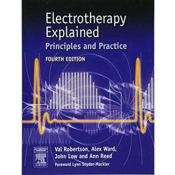 Electrotherapy Explained: Principles and Practice, 4e
