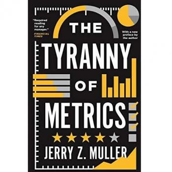 The Tyranny of Metrics