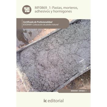 Pastas, morteros, adhesivos y hormigones. iexd0409 - colocación de piedra natural