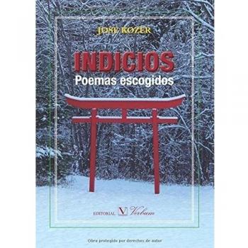 Indicios. Poemas Escogidos