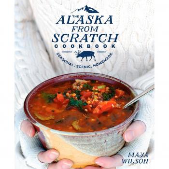 Alaska from Scratch Cookbook, The