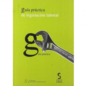 Guía práctica de legislación laboral