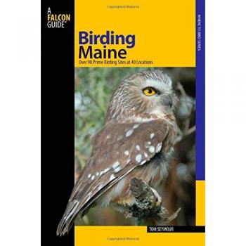 Birding Maine: Over 90 Prime Birding Sites at 40 Locations